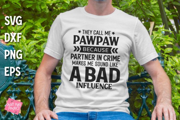 Review: They Call Me PawPaw Grandpa Quote SVG