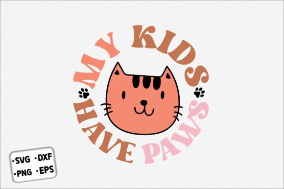 Reviewing the My Kids Have Paws Cat Quote SVG